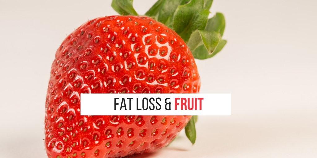 fruit and fat loss